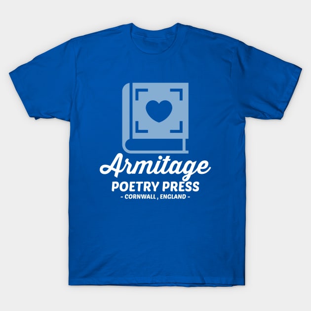 Armitage Poetry Press Logo - Love Poem Edition T-Shirt by FangirlFuel
